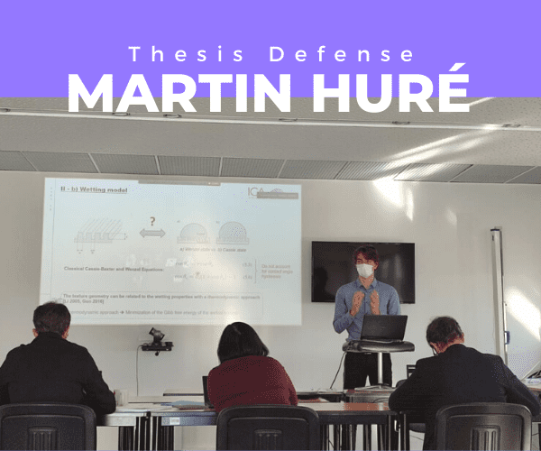 Martin Huré defended his thesis on the development and modelling of engineered surfaces with low ice adhesion properties for an aeronautical application