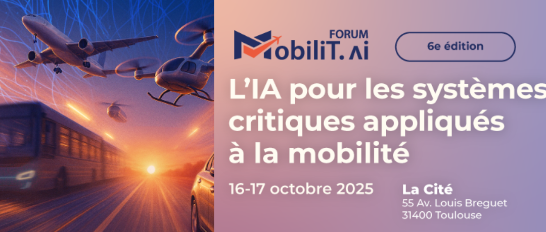 Mobilit.AI 2025 : L’intelligence artificielle au cœur des systèmes critiques des mobilités !