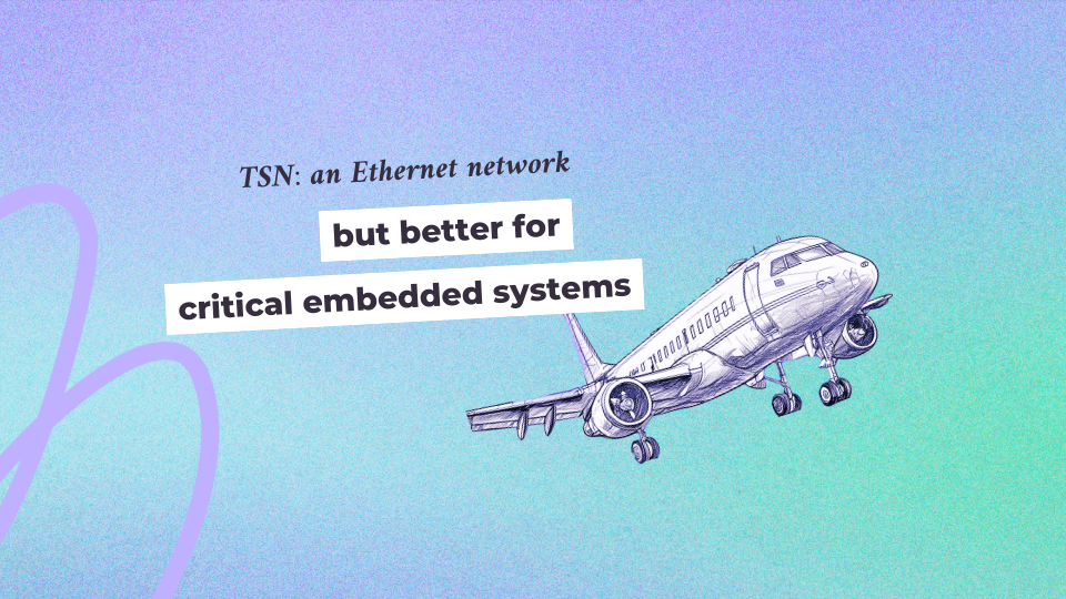 TSN: an Ethernet network - critical embedded systems