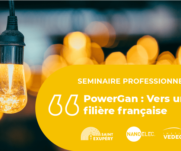 Séminaire PowerGan : vers une filière française
