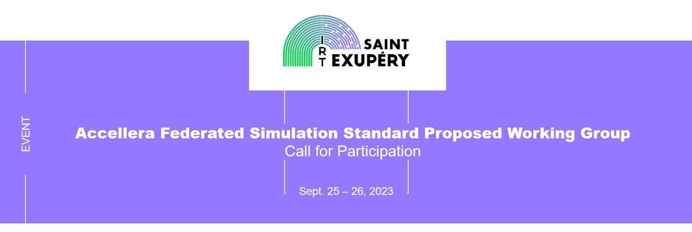Accellera Federated Simulation Standard Proposed Working Group, Call for Participation