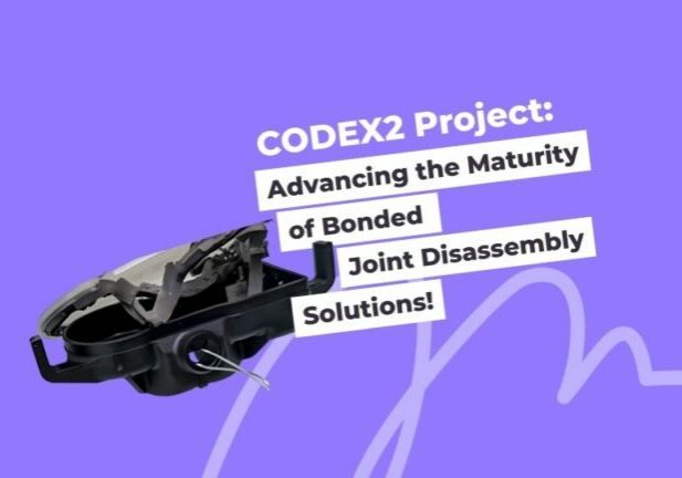 CODEX2 Project: Advancing the Maturity of Bonded Joint Disassembly Solutions!